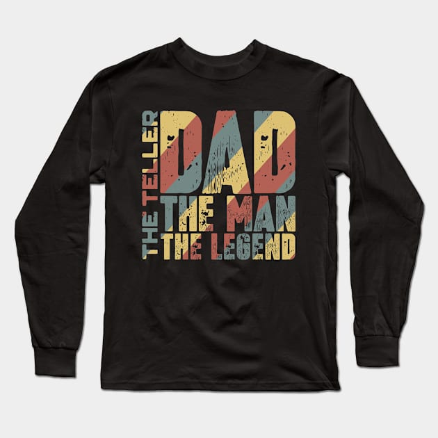 Dad The Man The Teller The Legend Long Sleeve T-Shirt by colorsplash